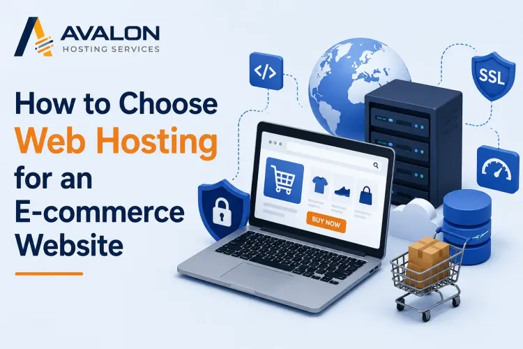 How to Choose Web Hosting for an E-commerce Website