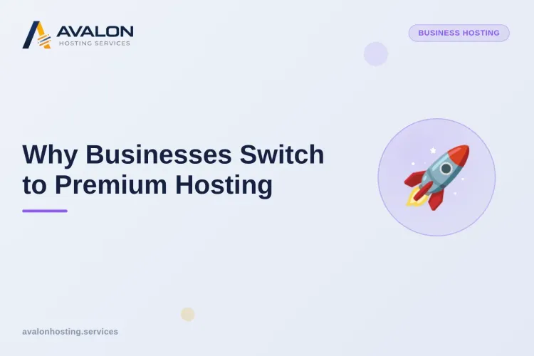 Top Reasons Businesses Switch to Premium Hosting
