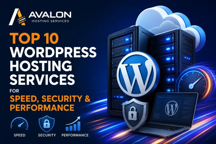 Top 10 WordPress Hosting Services for Speed, Security & Performance