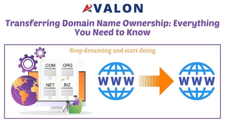 Transferring Domain Name Ownership: Everything You Need to Know